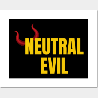 Neutral Evil Posters and Art